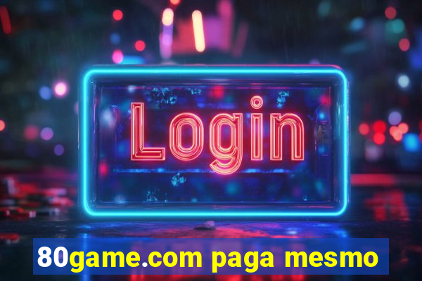 80game.com paga mesmo